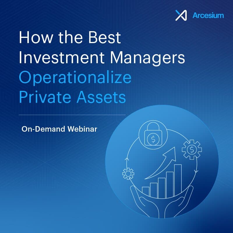 How the Best Investment Managers Operationalize Private Assets Webinar Thumbnail