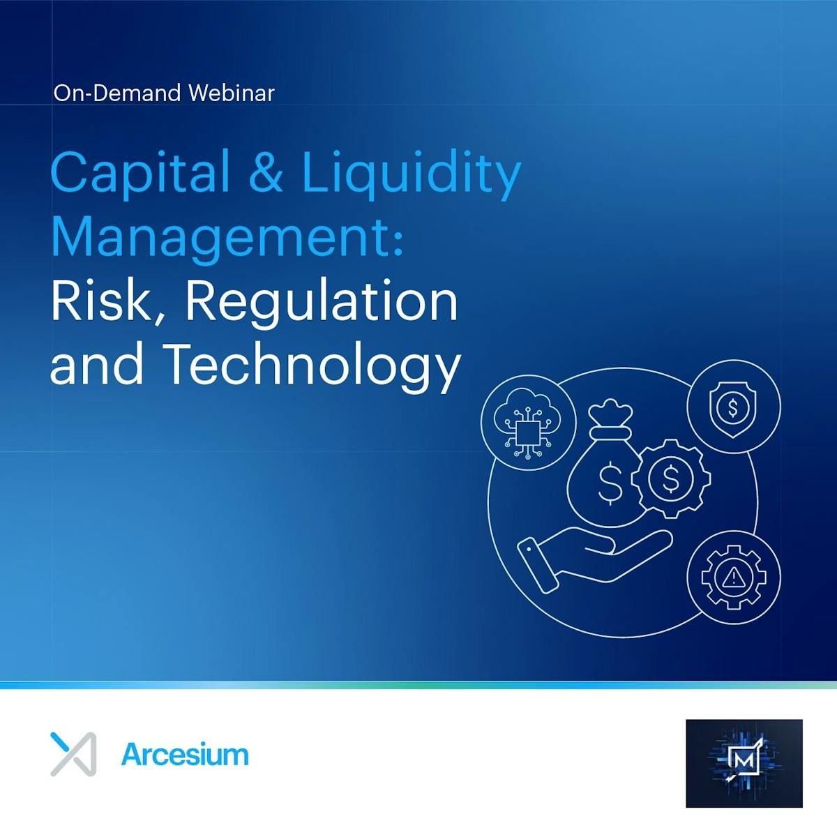  Capital & Liquidity Management: Risk, Regulation and Technology 